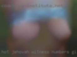 Hot jehovah witness numbers girls.