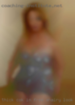 Thick cok in free ahairy look pussy in Macclenny.